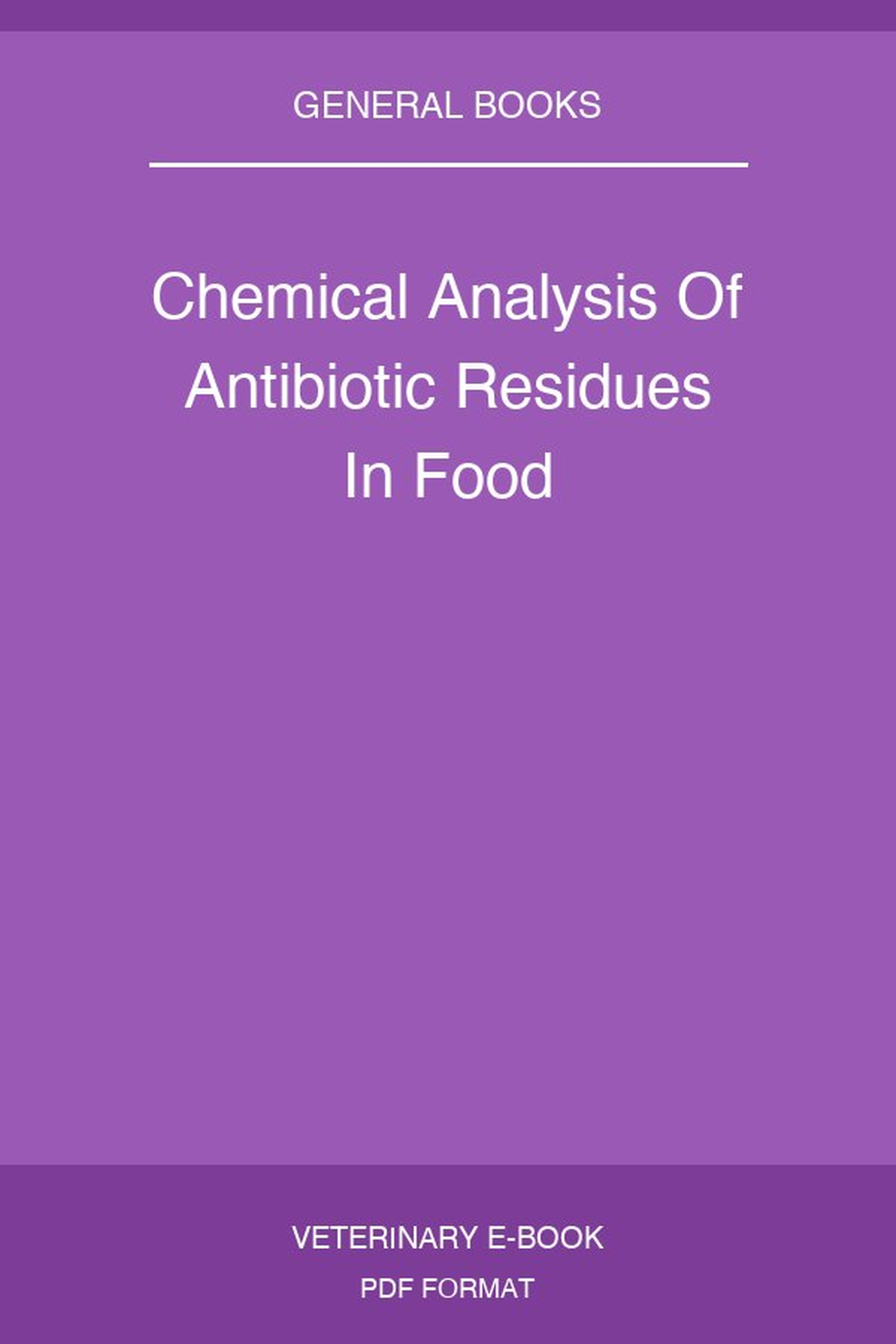 Chemical Analysis Of Antibiotic Residues In Food
