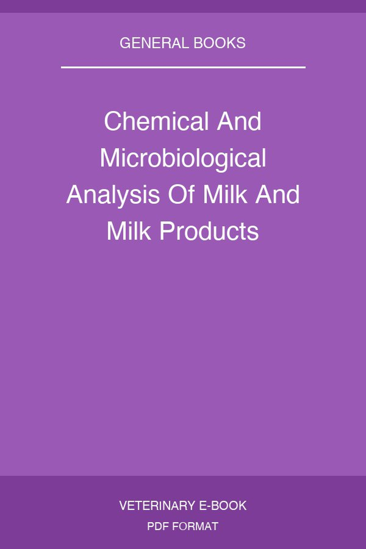 Chemical And Microbiological Analysis Of Milk And Milk Products