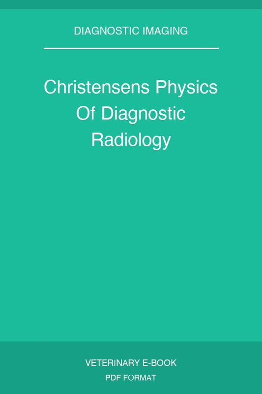 Christensens Physics Of Diagnostic Radiology