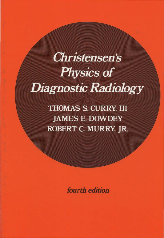 Christensens Physics Of Diagnostic Radiology