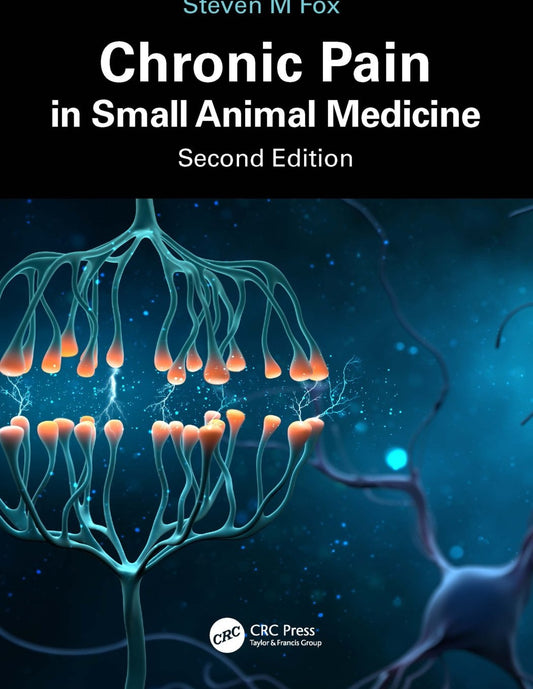 Chronic Pain in Small Animal Medicine 2nd Edition