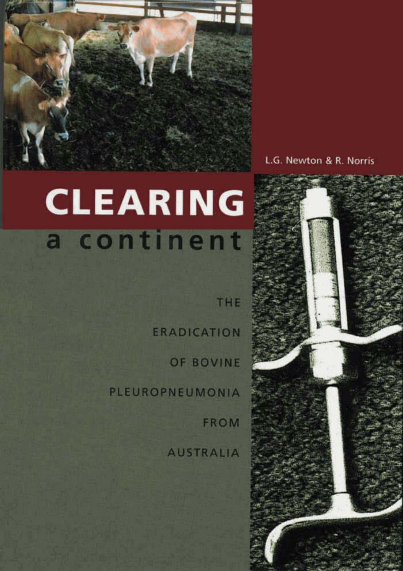 Clearing A Continent The Eradication Of Bovine Pleuropneumonia From Australia