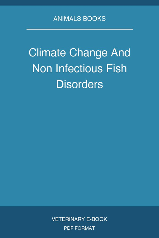 Climate Change And Non Infectious Fish Disorders