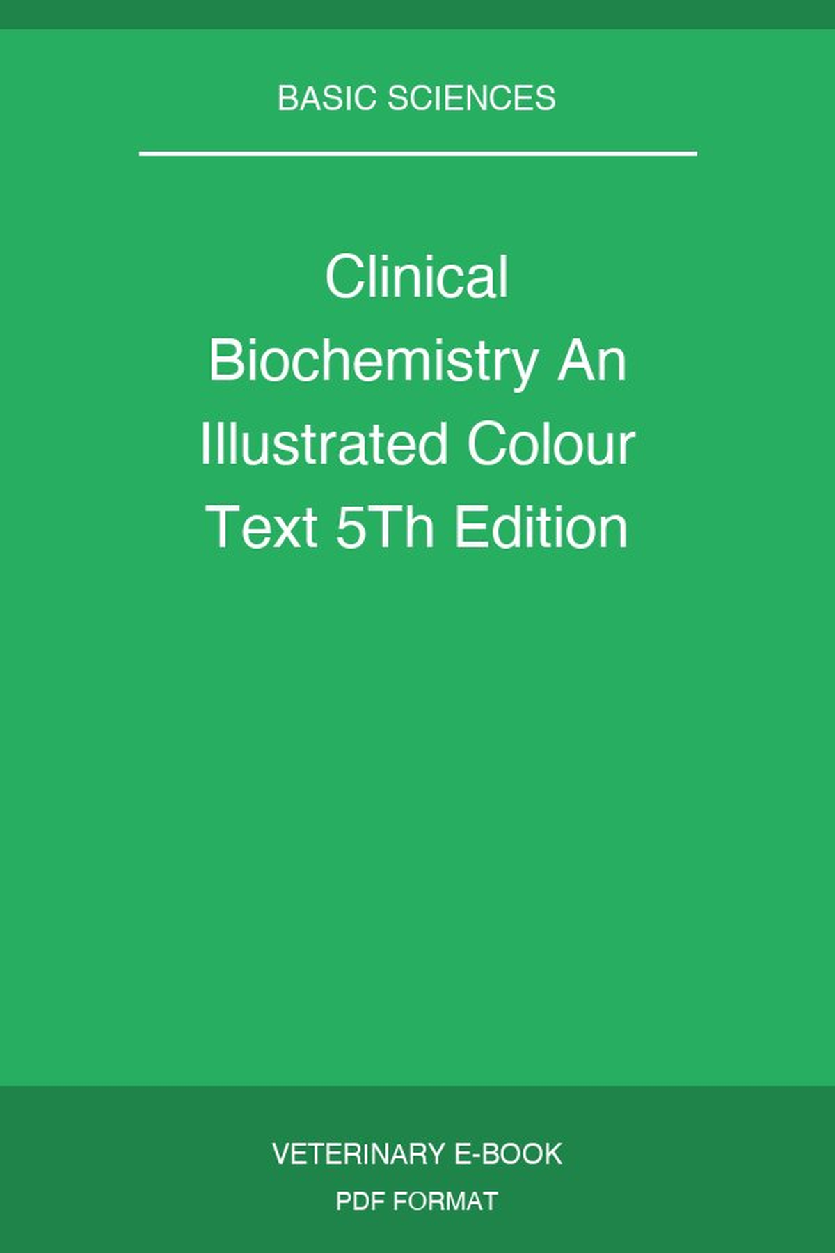Clinical Biochemistry An Illustrated Colour Text 5Th Edition