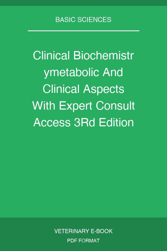Clinical Biochemistrymetabolic And Clinical Aspects With Expert Consult Access 3rd Edition