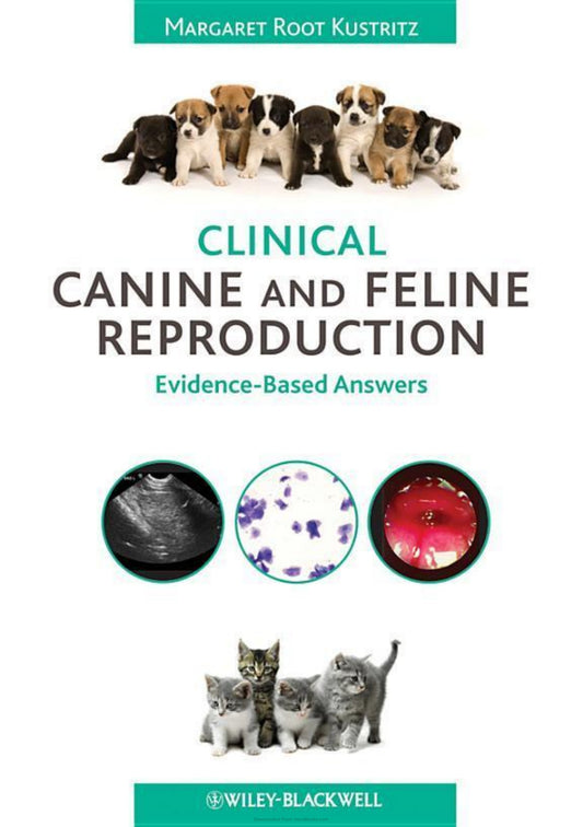 Clinical Canine And Feline Reproduction Evidence Based Answers