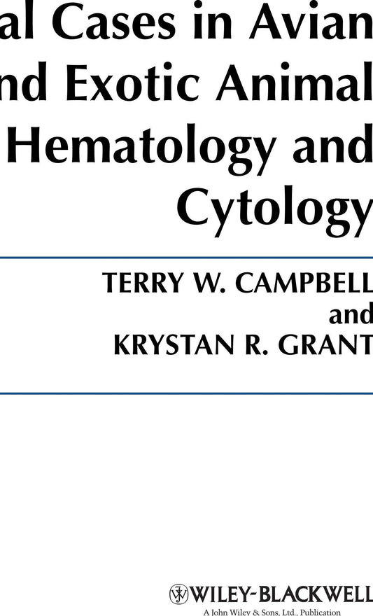 Clinical Cases In Avian And Exotic Animal Hematology And Cytology