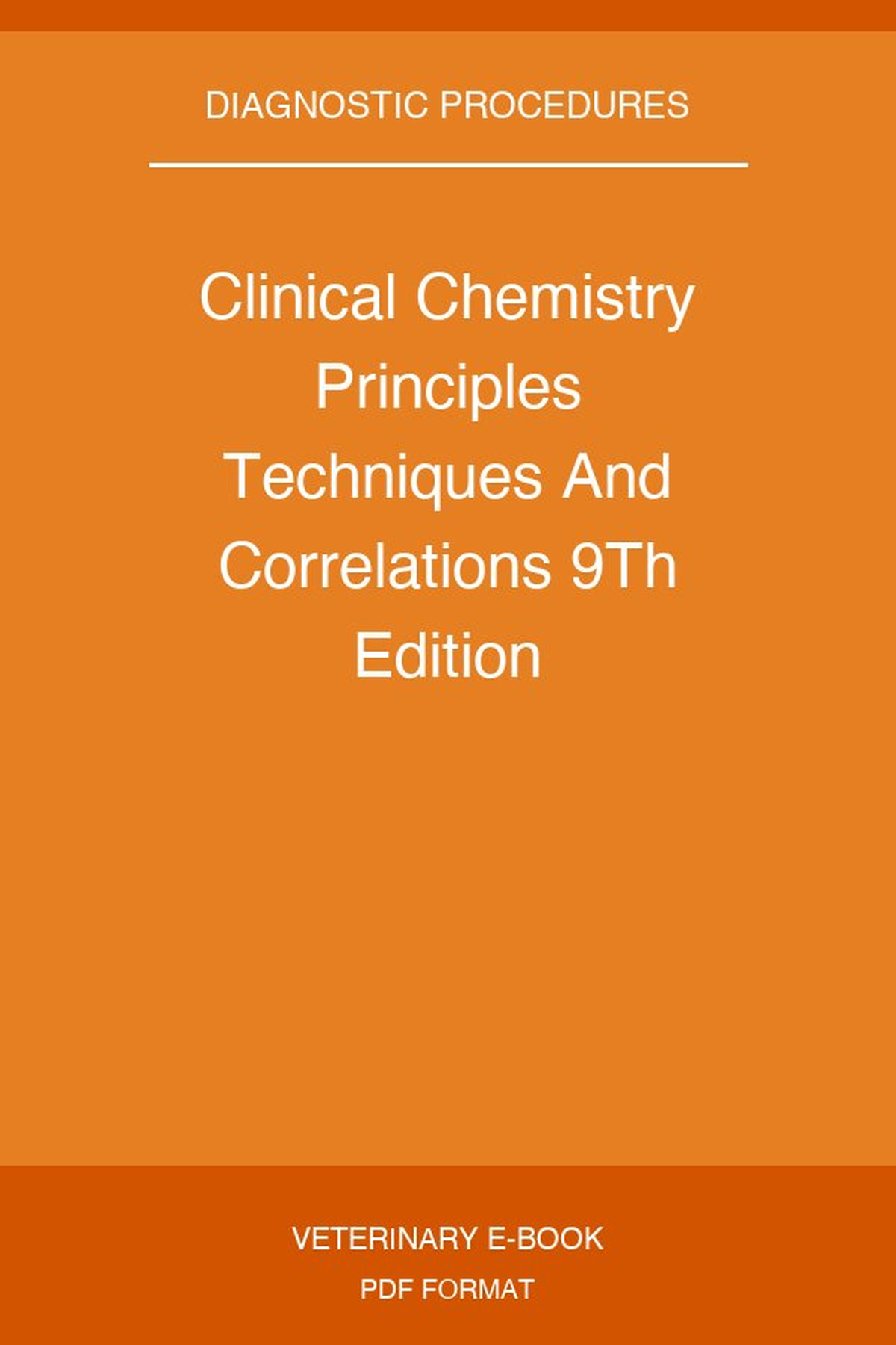 Clinical Chemistry Principles Techniques And Correlations 9Th Edition