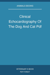 Clinical Echocardiography Of The Dog And Cat