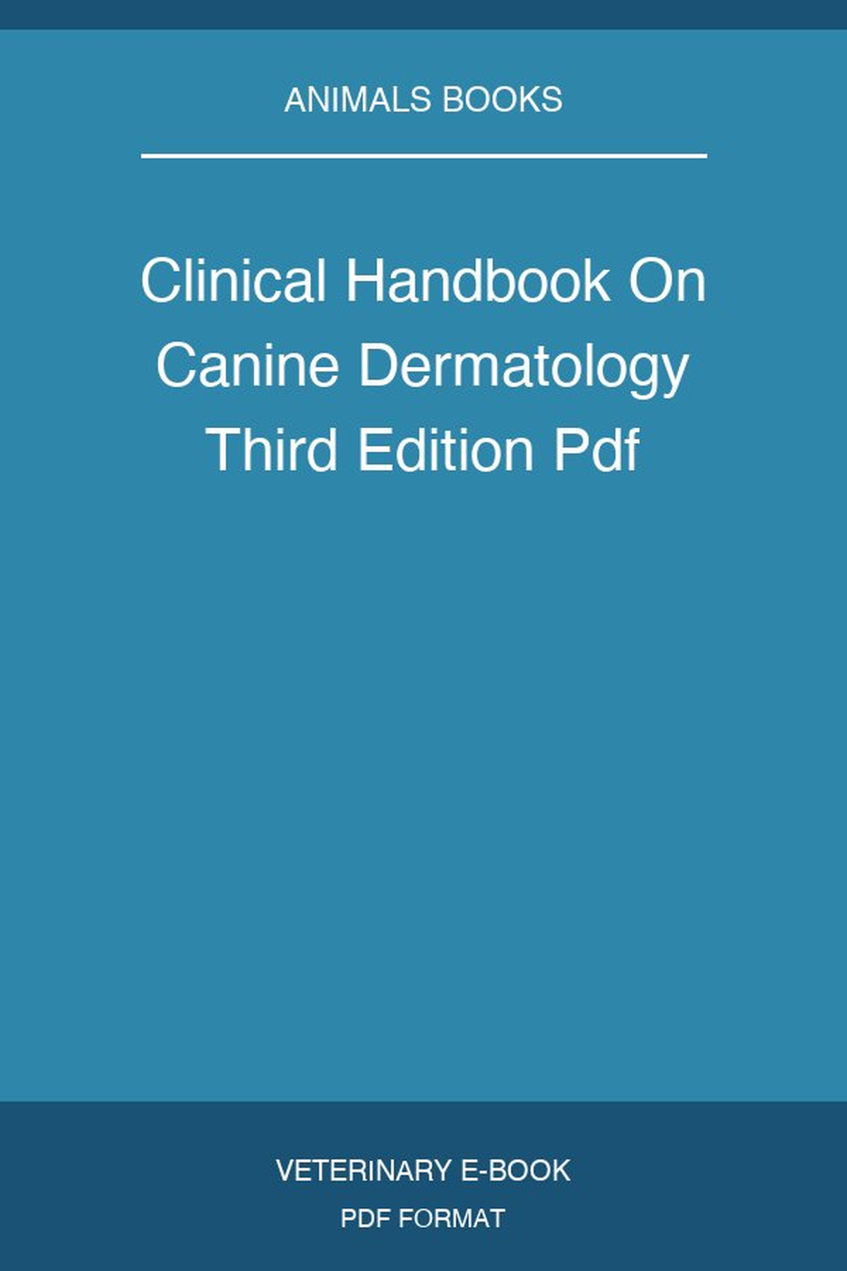 Clinical Handbook On Canine Dermatology Third Edition
