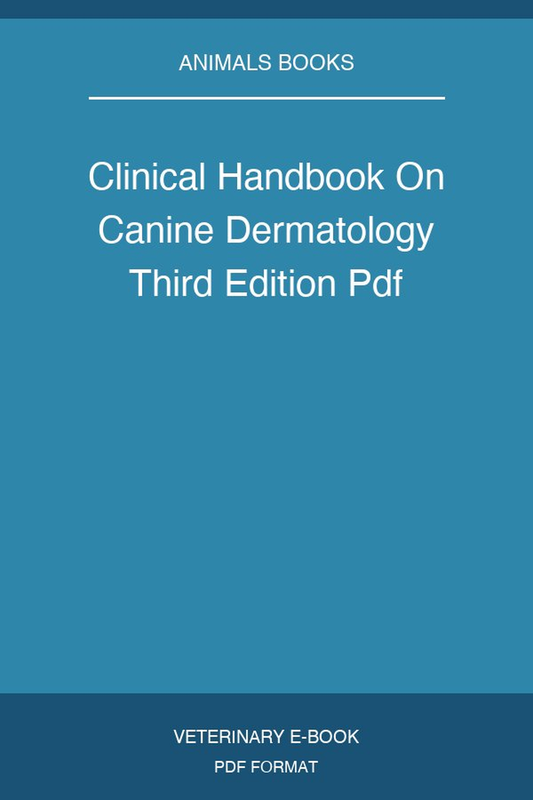 Clinical Handbook On Canine Dermatology Third Edition