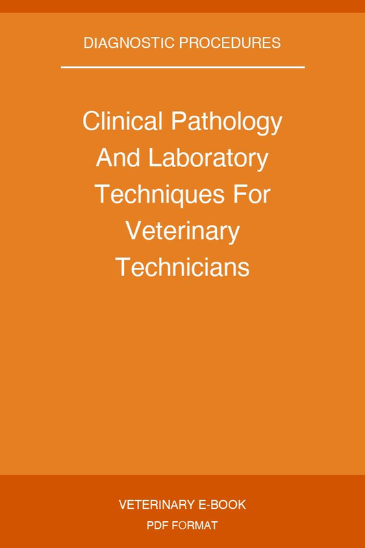 Clinical Pathology And Laboratory Techniques For Veterinary Technicians
