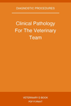Clinical Pathology For The Veterinary Team