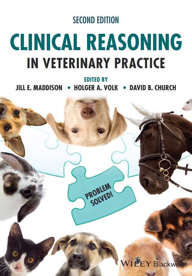 Clinical Reasoning in Veterinary Practice Problem Solved!, 2nd Edition