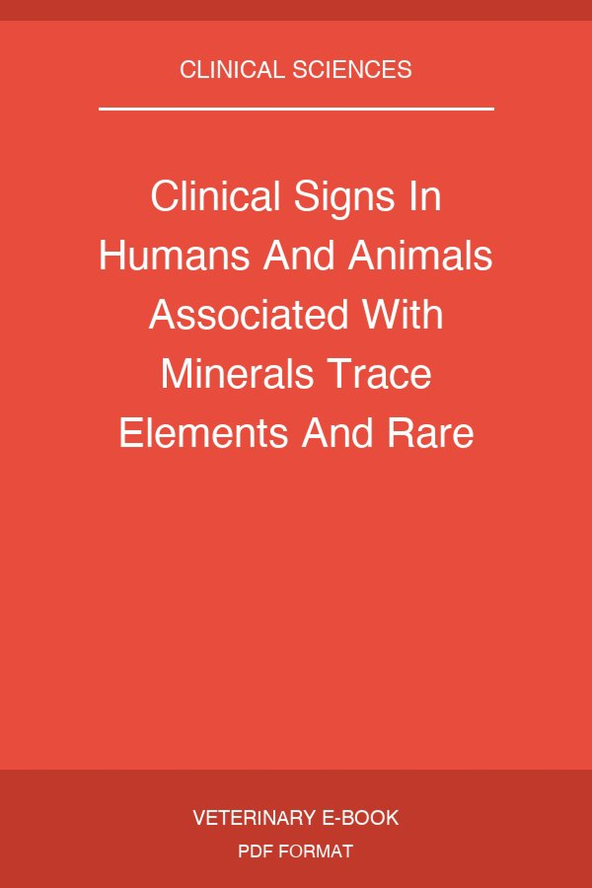 Clinical Signs In Humans And Animals Associated With Minerals Trace Elements And Rare Earth Elements