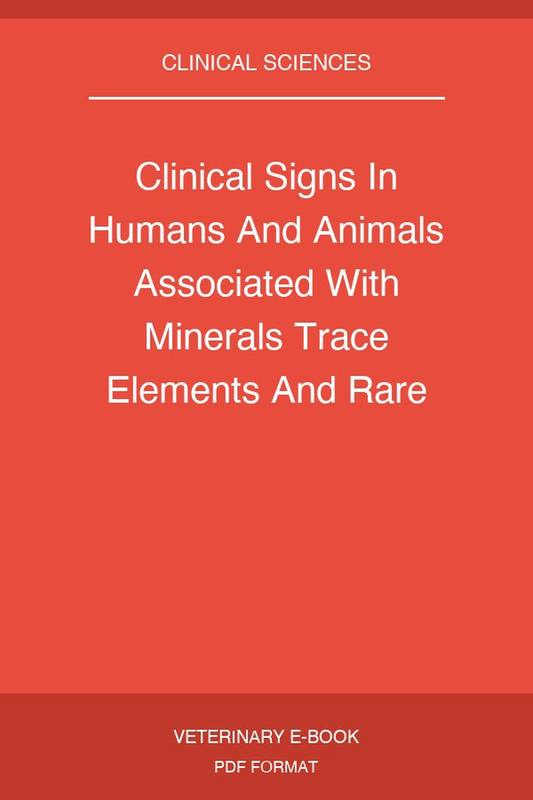 Clinical Signs In Humans And Animals Associated With Minerals Trace Elements And Rare Earth Elements