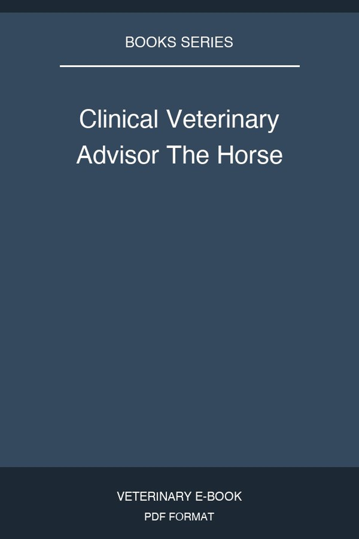 Clinical Veterinary Advisor The Horse