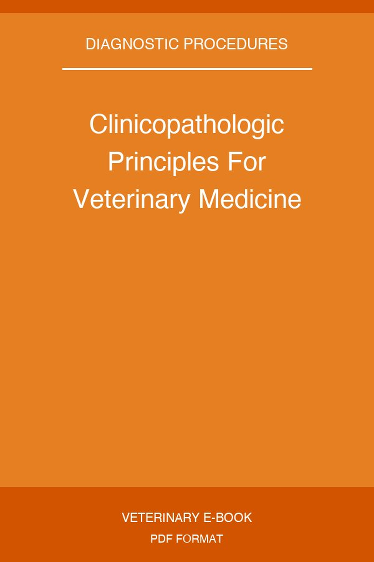 Clinicopathologic Principles For Veterinary Medicine