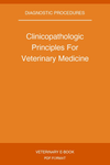 Clinicopathologic Principles For Veterinary Medicine