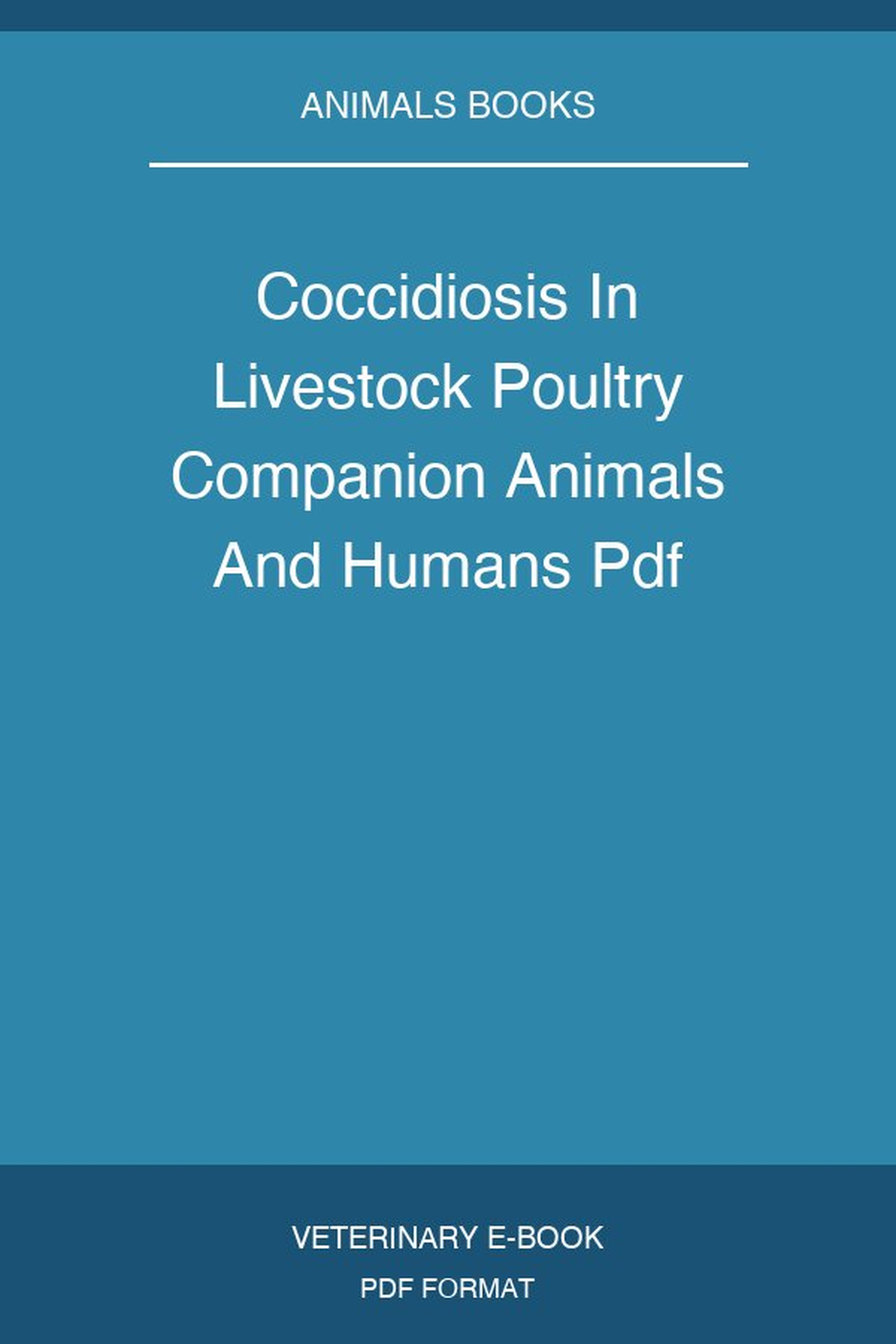 Coccidiosis In Livestock Poultry Companion Animals And Humans Pdf