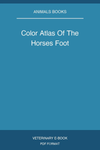 Color Atlas Of The Horses Foot