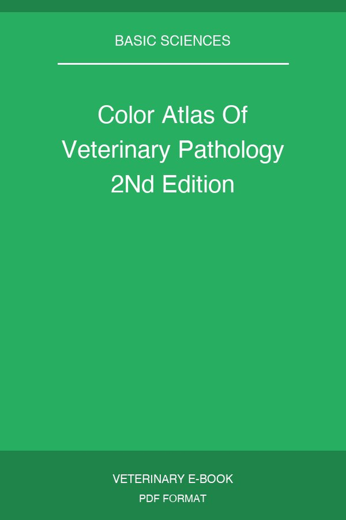 Color Atlas Of Veterinary Pathology 2Nd Edition