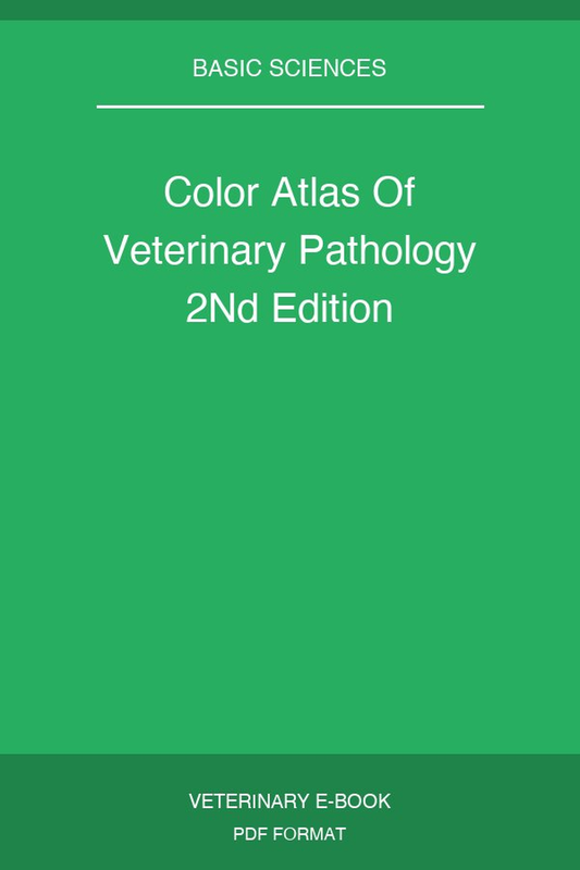 Color Atlas Of Veterinary Pathology 2Nd Edition