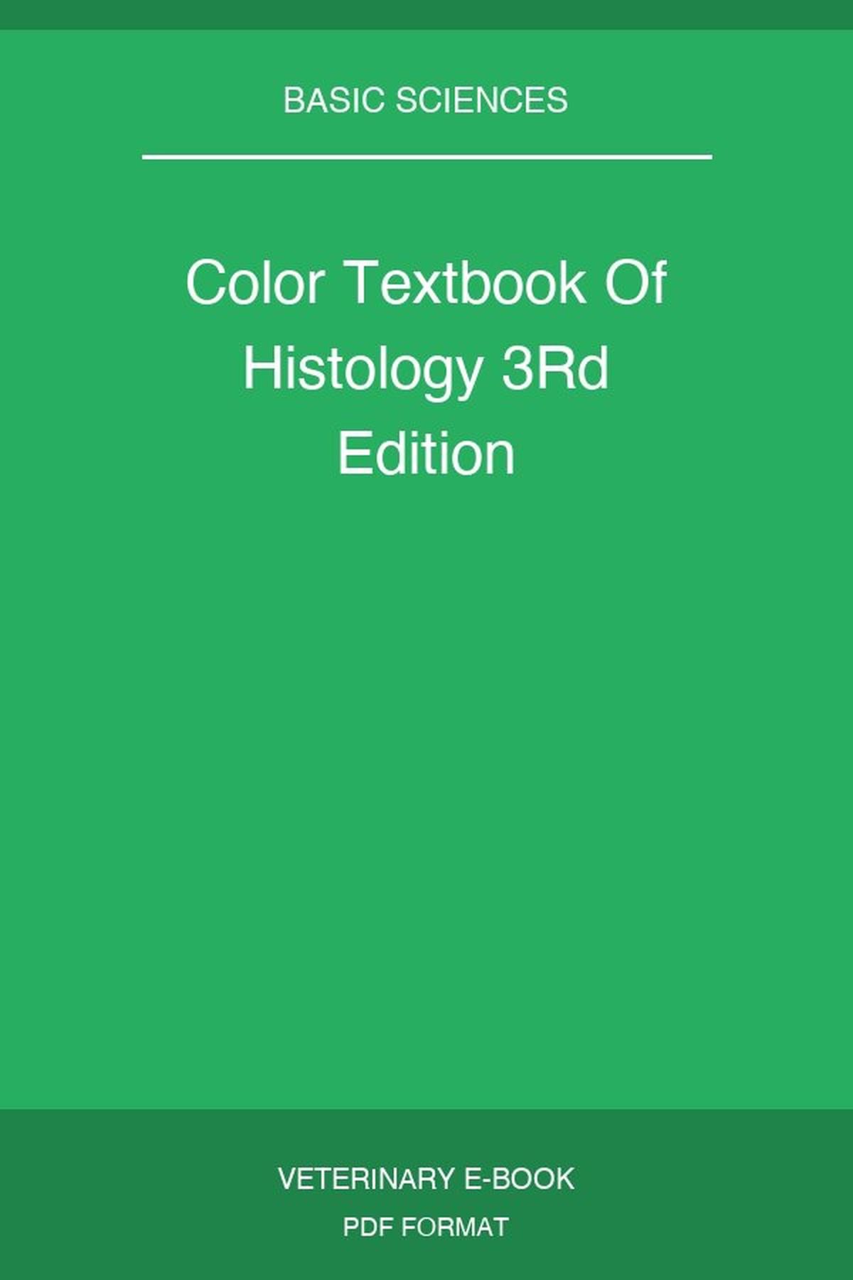 Color Textbook Of Histology 3rd Edition