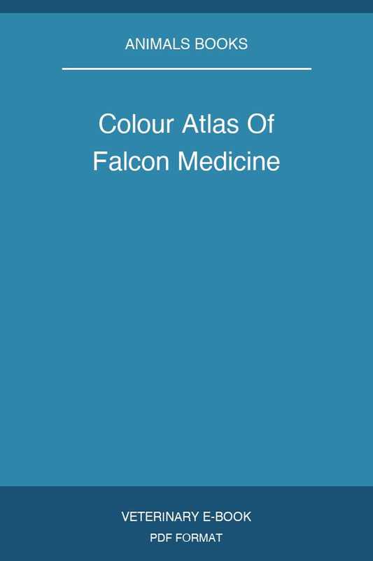 Colour Atlas Of Falcon Medicine