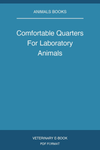 Comfortable Quarters For Laboratory Animals