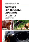 Common Reproductive Disorders in Cattle_ Farmer's Guide