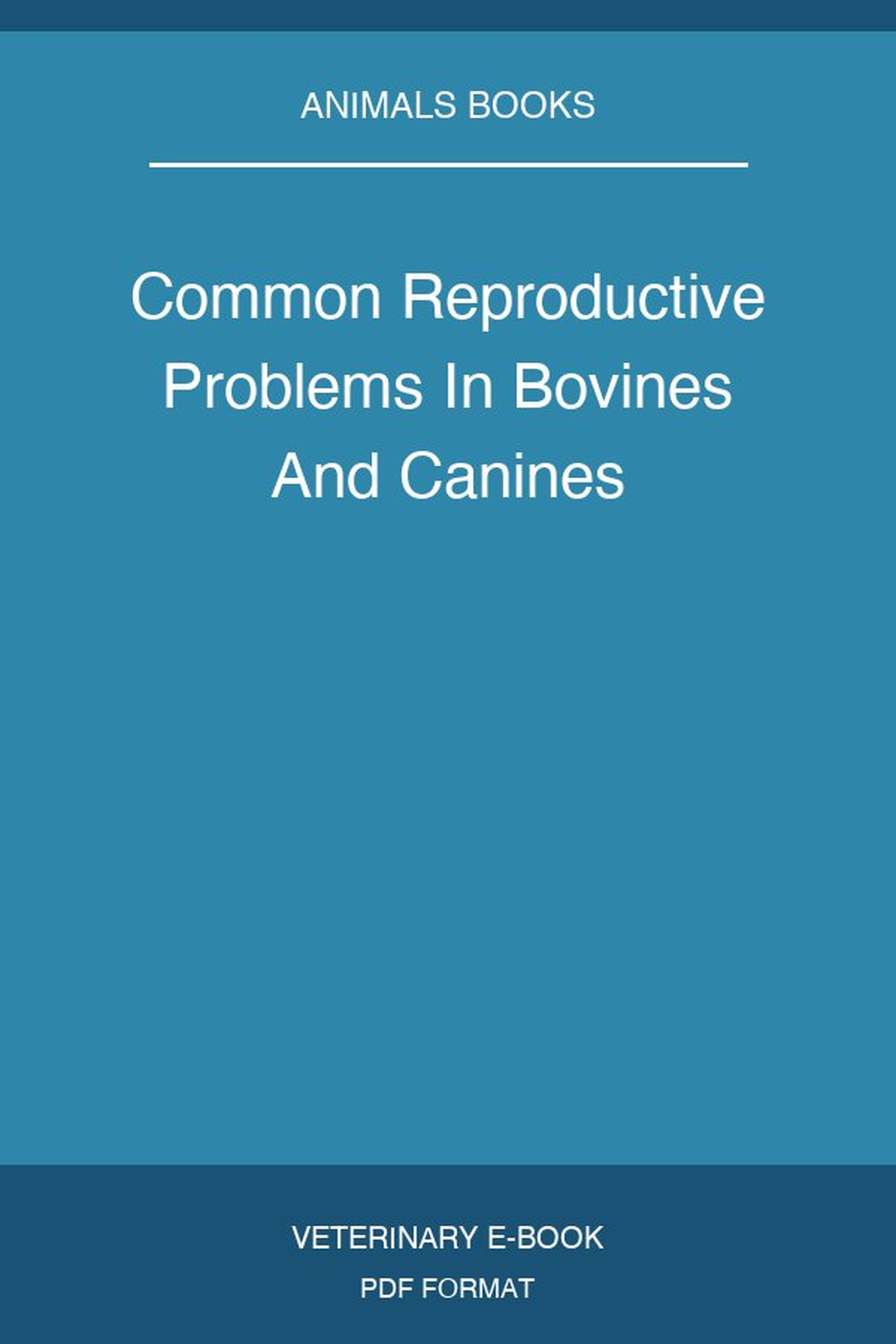 Common Reproductive Problems In Bovines And Canines