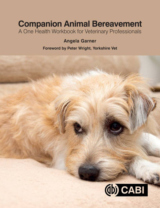 Companion Animal Bereavement, A One Health Workbook for Veterinary Professionals