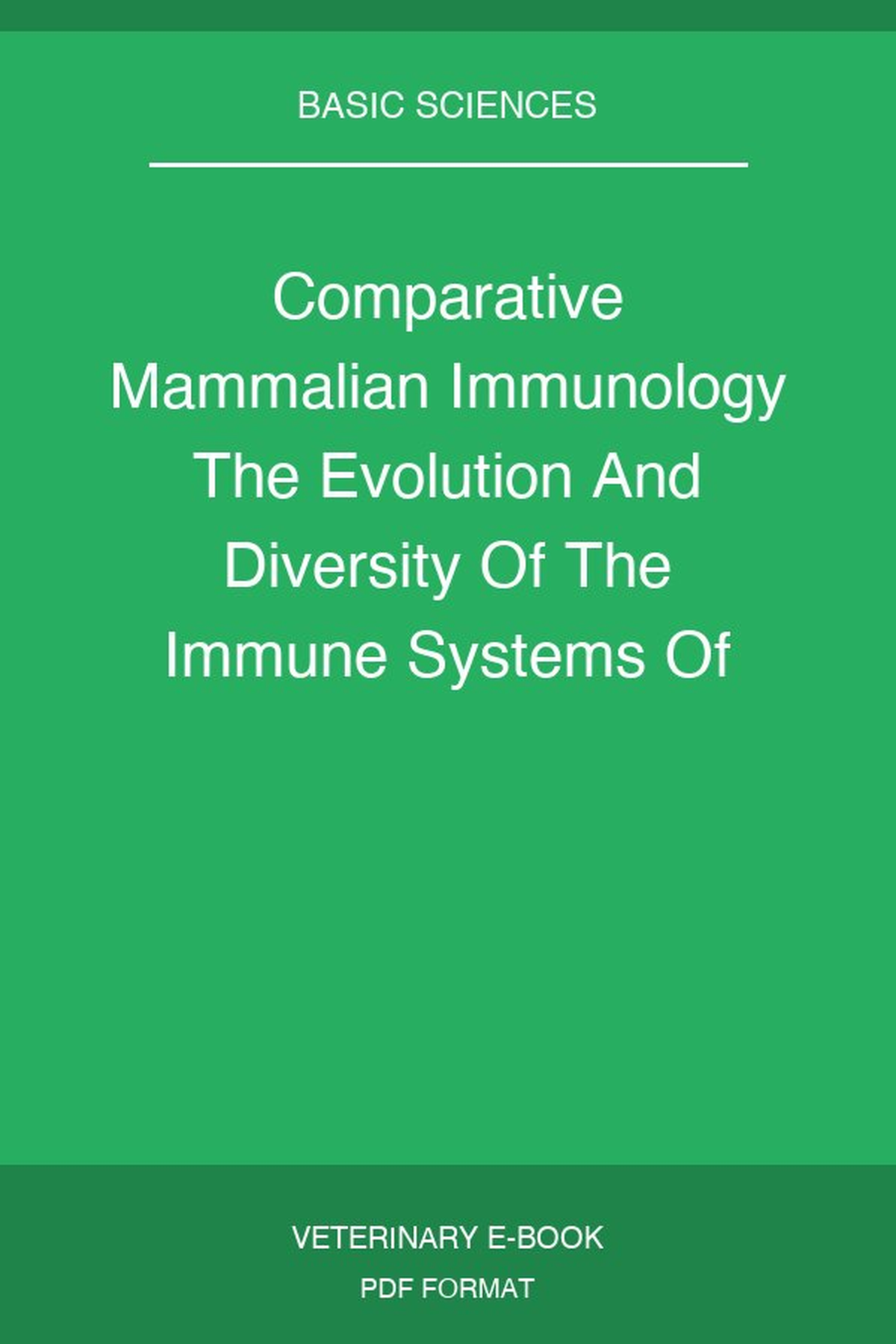 Comparative Mammalian Immunology The Evolution And Diversity Of The Immune Systems Of Mammals