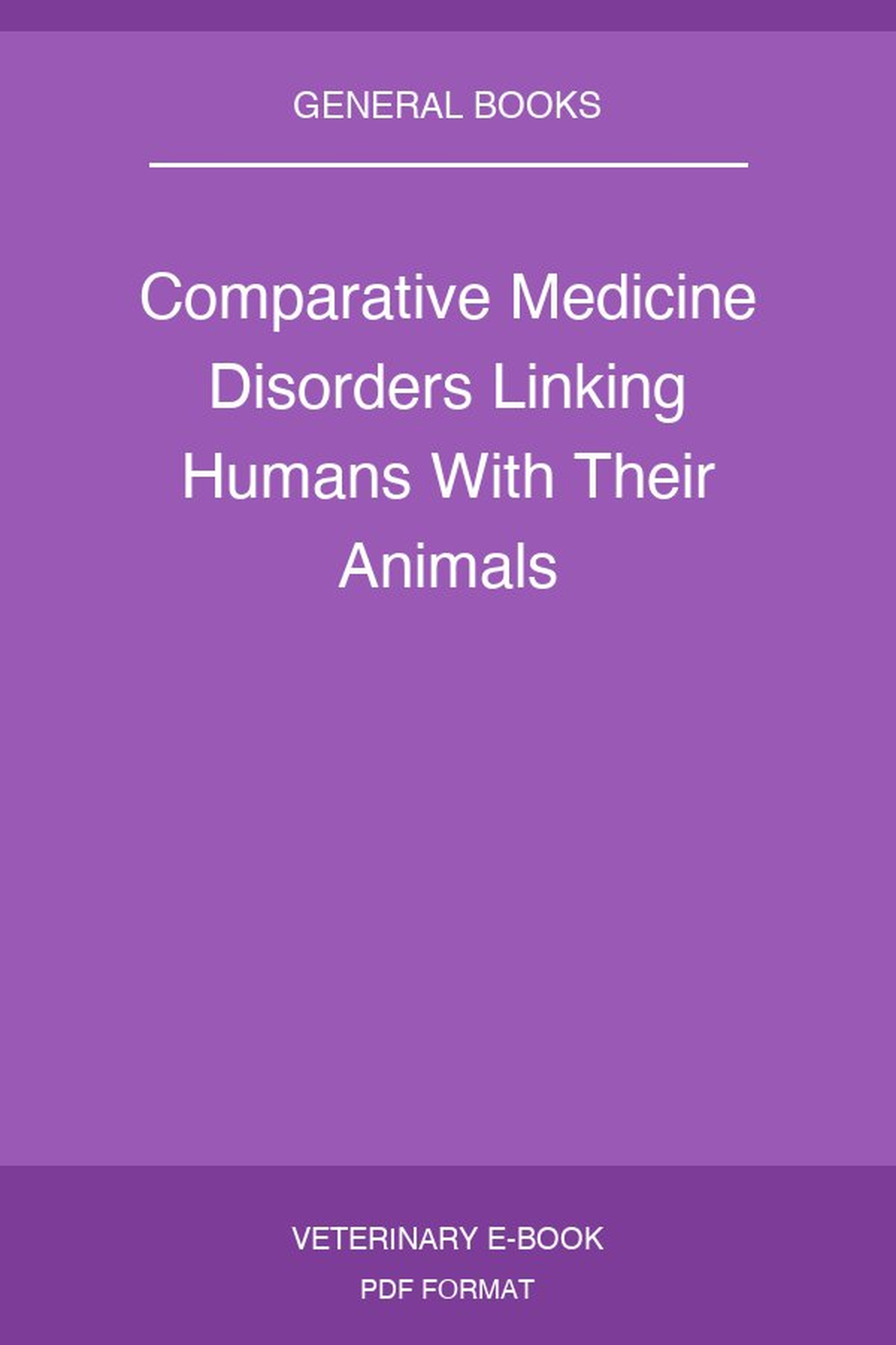 Comparative Medicine Disorders Linking Humans With Their Animals