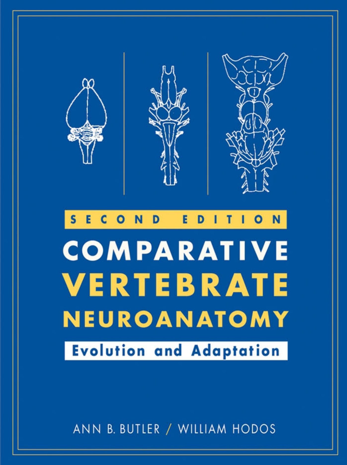 Comparative Vertebrate Neuroanatomy Evolution And Adaptation 2Nd Edition