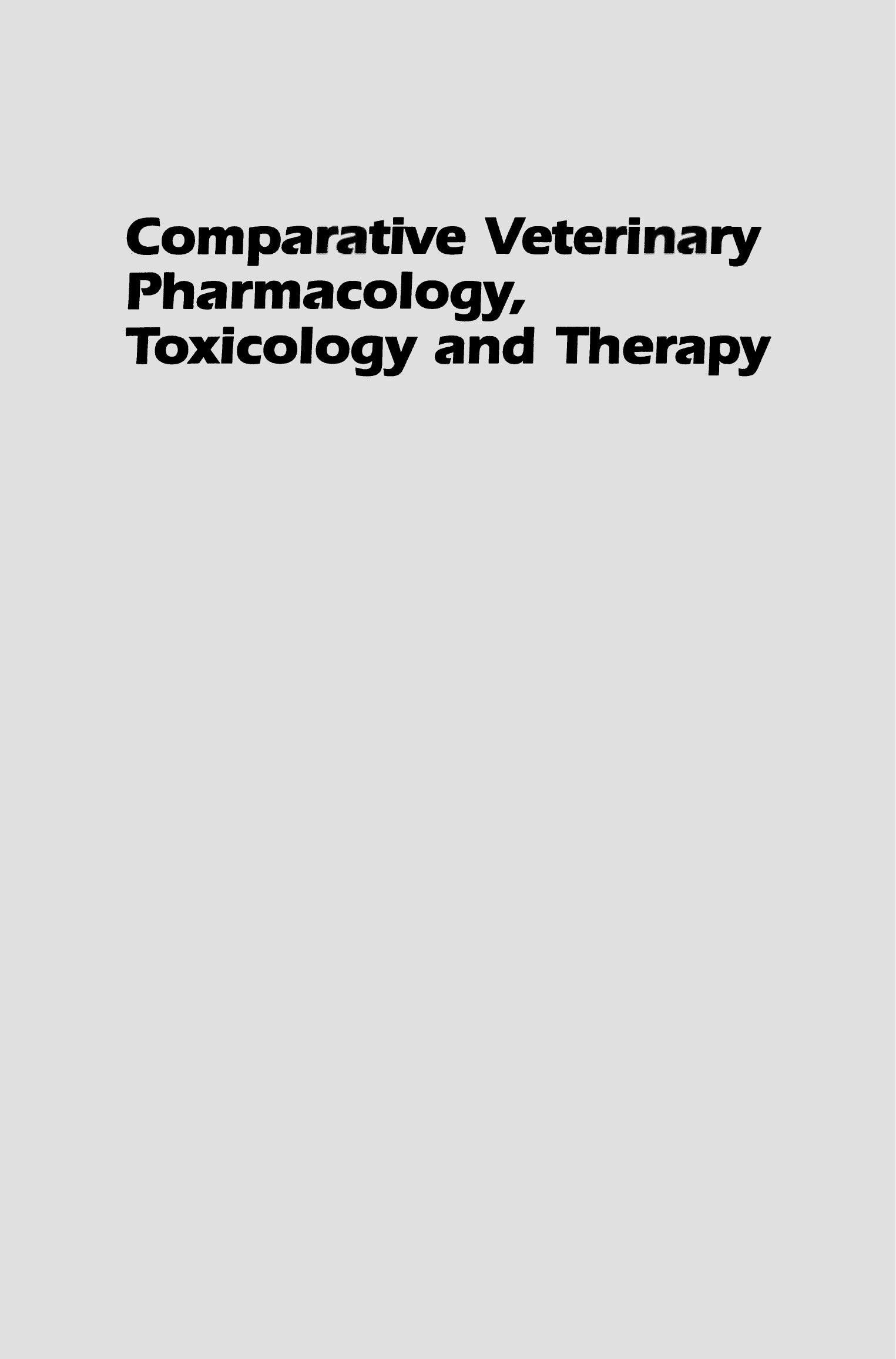 Comparative Veterinary Pharmacology Toxicology And Therapy