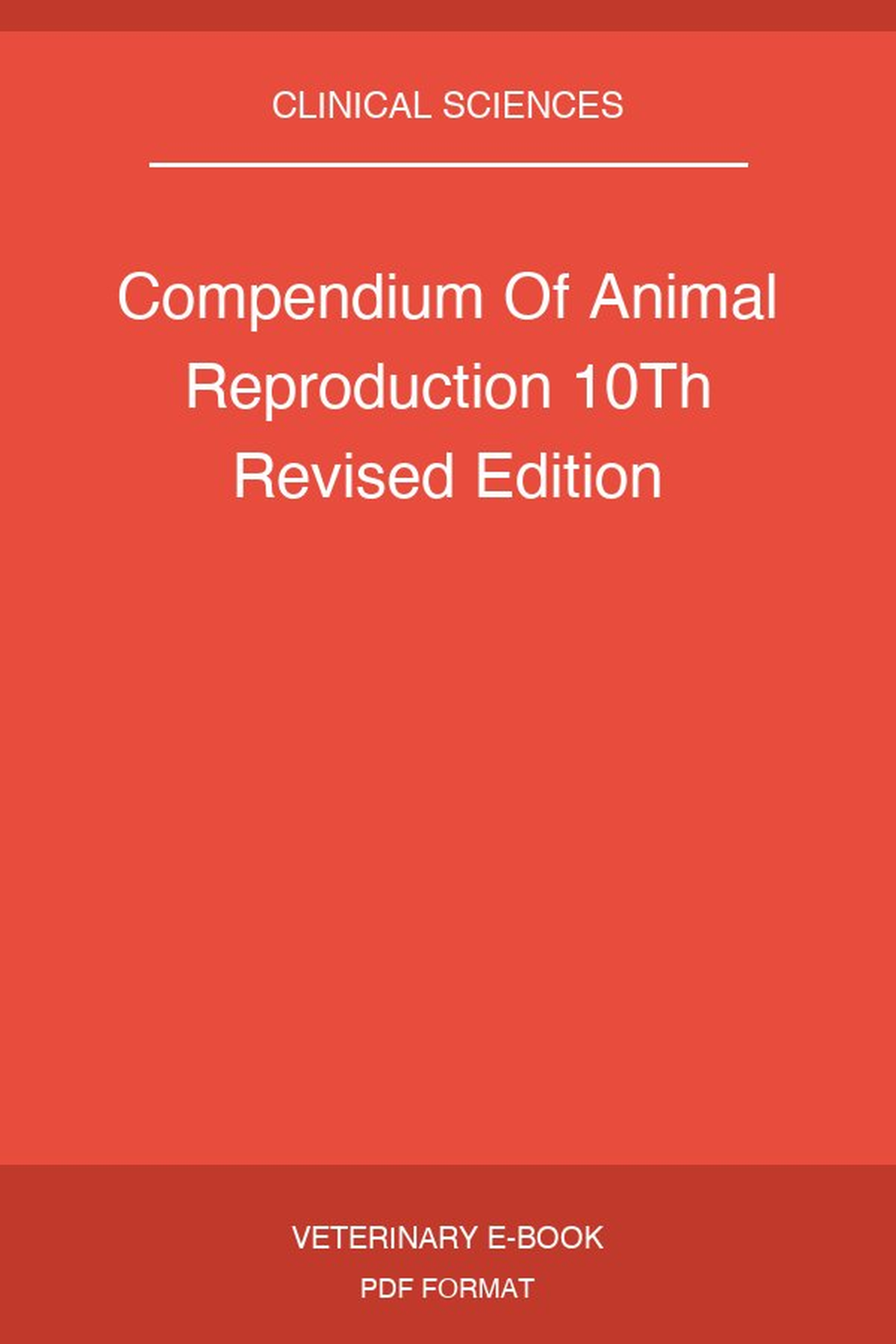 Compendium Of Animal Reproduction 10Th Revised Edition