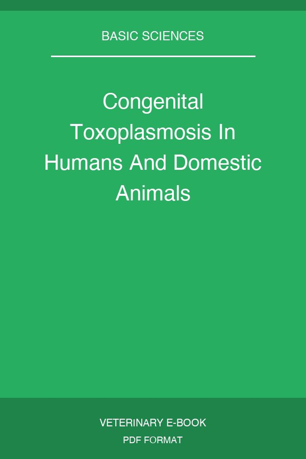 Congenital Toxoplasmosis In Humans And Domestic Animals