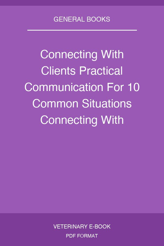Connecting With Clients Practical Communication For 10 Common Situations Connecting With Clients