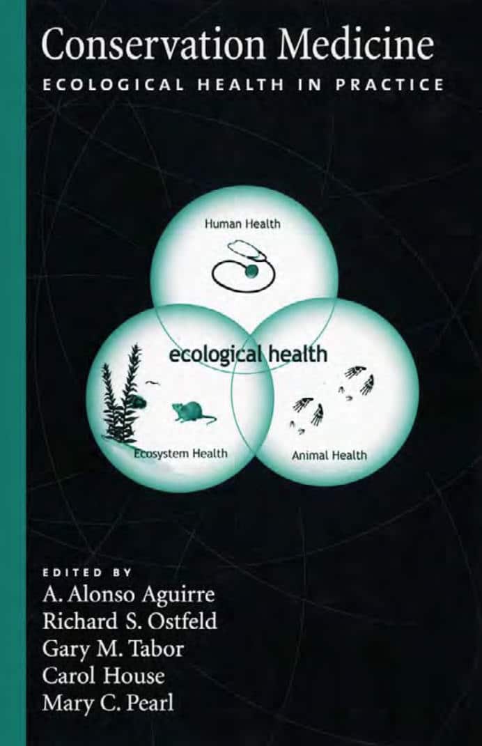Conservation Medicine — Ecological Health in Practice