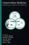 Conservation Medicine — Ecological Health in Practice