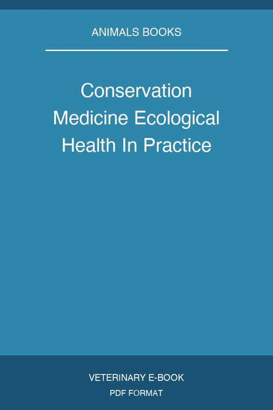 Conservation Medicine Ecological Health In Practice