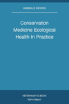 Conservation Medicine Ecological Health In Practice