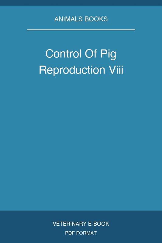 Control Of Pig Reproduction Viii
