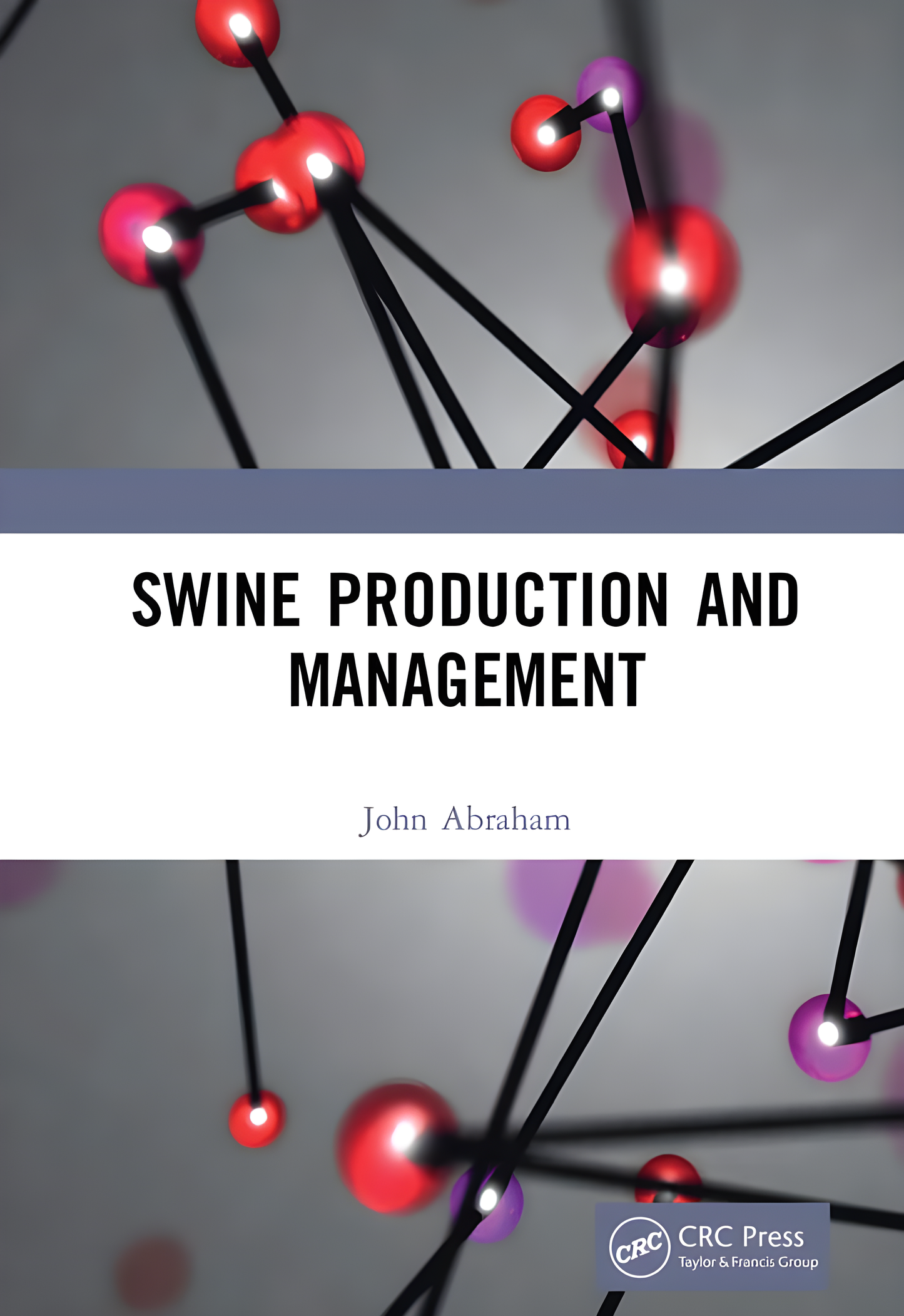 Swine Production and Management By John Abraham