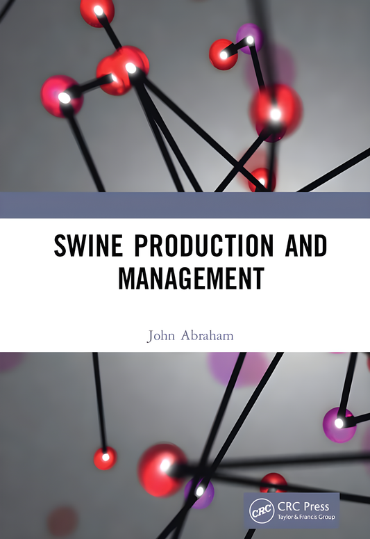Swine Production and Management By John Abraham
