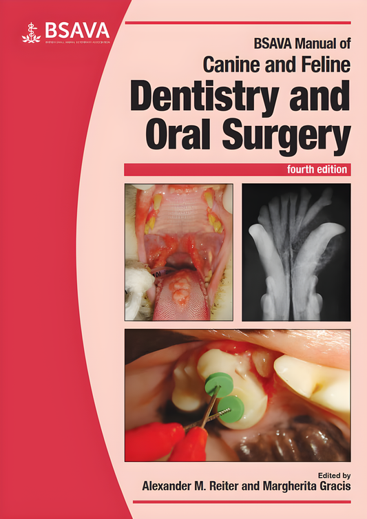 BSAVA Manual of Canine and Feline Dentistry and Oral Surgery, 4th Edition
