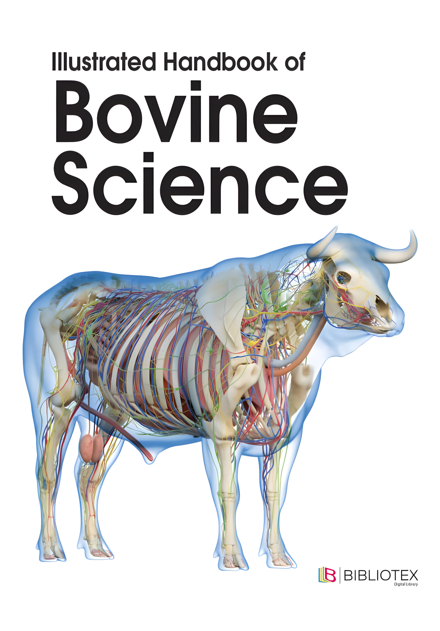 Illustrated Handbook of Bovine Science