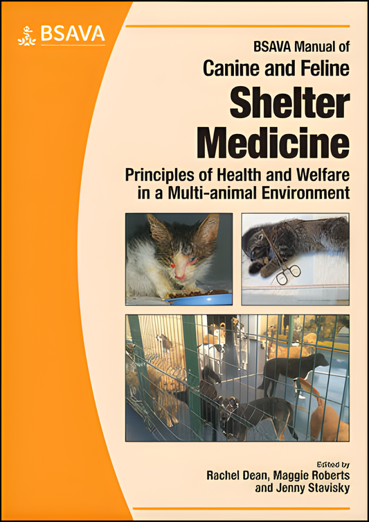BSAVA Manual of Canine and Feline Shelter Medicine, Principles of Health and Welfare in a Multi-Animal Environment